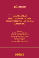 Galatasaray Liseli Hukukçuların Cumhuriyetin 100. Yılına Armağanı