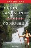 Dingin Savaşçının Ruhsal Yolculuğu