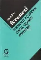 Psikanaliz Açısından Cinsel Yaşamın Kökenleri