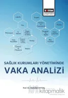 Sağlık Kurumları Yönetiminde Vaka Analizi