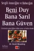Beni Duy Bana Sarıl Bana Güven