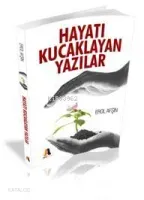 Hayatı Kucaklayan Yazılar