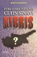 Türk Hariciyesi'nin Çetin Sınavı Kıbrıs