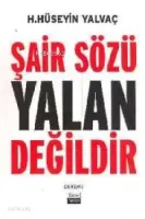 Şair Sözü Yalan Değildir