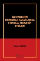 İşletmelerin Finansman Kararlarına Finansal Krizlerin Etkileri