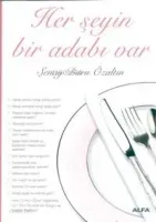 Her Şeyin Bir Adabı Var