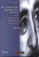Bir Cumhuriyet Düşmanının Portresi Ya Da Fethullah Gülen Hocaefendi'nin Derin Misyonu