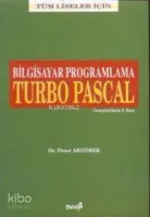 Bilgisayar Programlama Turbo Pascal (Tüm Liseler İçin)