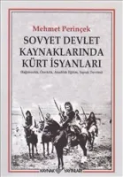 Sovyet Devlet Kaynaklarında Kürt İsyanları : Bağımsızlık Özerklik Anadilde Eğitim Toprak Devrimi