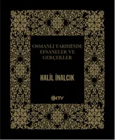 Osmanlı'da Efsaneler ve Gerçekler