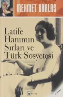Latife Hanım'ın Sırları ve Türk Sosyetesi