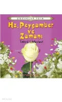 Çocuklar İçin Hz. Peygamber ve Zamanı