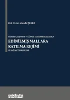 Bilimsel Çalışmalar ve Güncel Yargıtay Kararlarıyla Edinilmiş Mallara Katılma Rejimi ve Bağlantılı Konular