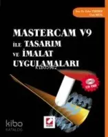 Mastercam V9 İle Tasarım ve İmalat Uygulamaları