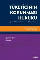 Tüketicinin Korunması Hukuku Açıklamalı Tüketicinin Korunması Hakkında Kanun