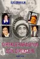 Direklerarası'nın Son Direkleri