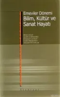 Emeviler Dönemi Bilim, Kültür ve Sanat Hayatı