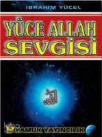 Yüce Allah Sevgisi (Sohbet-011)