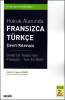 Hukuk Alanında Fransızca - Türkçe Çeviri Kılavuzu