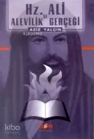 Hz. Ali ve Alevilik Gerçeği