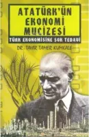 Atatürk'ün Ekonomi Mucizesi