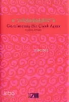 Görülmemiş Bir Çiçek Açma