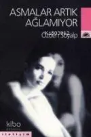 Asmalar Artık Ağlamıyor