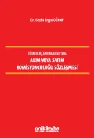 Türk Borçlar Kanunu'nda Alım veya Satım Komisyonculuğu Sözleşmesi