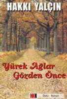 Yürek Ağlar Gözden Önce