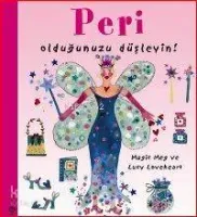Peri Olduğunuzu Düşleyin!