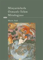Minyatürlerle Osmanlı-islâm Mitologyası