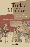 Türkler ve İslamiyet - İlk Müslüman Türk Devleti Samaniler