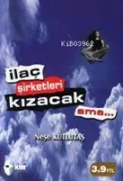 İlaç Şirketleri Kızacak Ama...