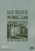 Gilles Deleuze'de İmge Hareketi Olarak Sinemanın Felsefesi