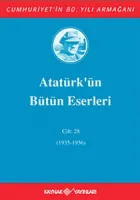 Atatürk'ün Bütün Eserleri Cilt: 28