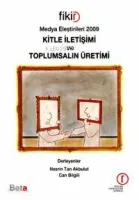 Kitle İletişimi ve Toplumsalın Üretimi