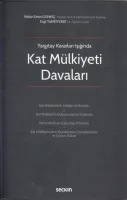 Yargıtay Kararları IşığındaKat Mülkiyeti Davaları Kat Maliklerinin Hakları ve Borçları – Kat Mülkiyetli Anataşınmazın Yönetimi – Devre Mülk ve Toplu Yapı Yönetimi – Kat Mülkiyetinden Kaynaklanan Uyuşm