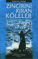 Zincirini Kıran Köleler