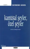 Kamusal Şeyler, Özel Şeyler