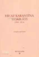 Hicaz Karantina Teşkilatı 1865 - 1914