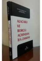 Alacaklı ve Borçlu Açısından İfa Zamanı