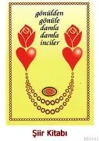 Gönülden Gönüle Damla Damla İnciler