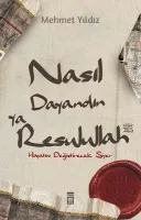 Nasıl Dayandın Ya Rasulullah Hayatını Değiştirecek Siyer
