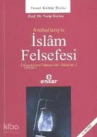Anahatlarıyla İslâm Felsefesi