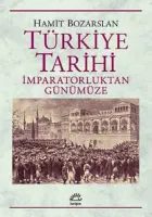 Türkiye Tarihi : İmparatorluktan Günümüze