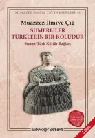 Sumerliler Türklerin Bir Koludur