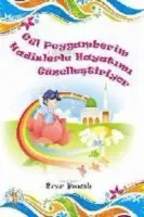 Gül Peygamberim Hadislerle Hayatımı Güzelleştiriyor