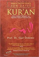 Allah'ın Tek Dini İslama Son Davet Kur’an (Ciltli)