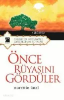 Önce Rüyasını Gördüler