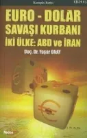 Euro - Dolar Savaşı Kurbanı İki Ülke: Abd ve İran